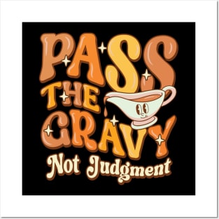 Pass The Gravy - Not Judgment Thanksgiving Gravy Fan Design Posters and Art